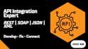 develop, integrate, and fix rest, json, XML, and soap apis