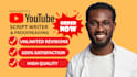 be script writer for youtube video script writing, video script writer