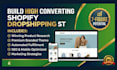 build shopify dropshipping store, shopify store or dropshipping store