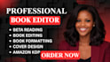 be your beta reader, book editor, proofreader and format for amazon kdp