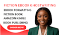 write, edit, and format fiction ebook for amazon kindle direct publishing