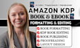 do book formatting and editing, manuscript formatting for KDP book publishing