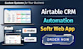 build airtable automation, airtable CRM database interface and softr web app