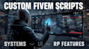 develop custom fivem scripts and systems for your gta rp server, fivem script