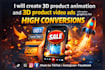 create 3d visual, modelling, product video ads or motion graphics for conversion