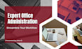 be your professional office admin assistant