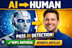 humanize ai content, rewrite articles, pass ai detection fast
