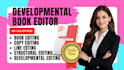 be your professional book editor, proofreader, developmental editor, and line