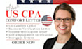 write, sign verified US CPA letter, employment, business, mortgage income letter