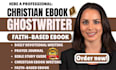 be christian ebook ghostwriter for daily devotional and prayer journal