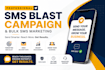 professionally do SMS blast campaign and bulk SMS marketing