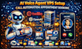 ai voice agent setup vps twilio openai call automation bot openclaw cold calling