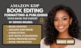 do KDP book editing book formatting for kindle paperback for KDP book publishing