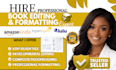 do book editing and formatting, kdp formatting, developmental book editor