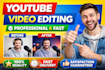 edit professional fast youtube editing