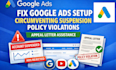 reactivate suspicious google ads payment circumventing system policy violation