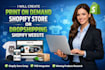 create print on demand shopify store or dropshipping shopify website