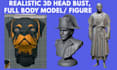 sculpt realistic 3d head 3d bust model 3d full body model stl for 3d printing