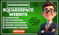 design, redesign and develop custom squarespace websites