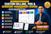build a custom biling, pos, inventory management system with invoice and CRM