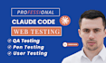 do claude code codex web app testing web security user testing QA