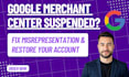 fix and reinstate your suspended google merchant center account