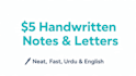 do beautiful handwritten work for notes and letters