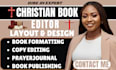 edit proofread and format your christian book or prayer journal for publishing