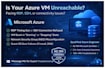 troubleshoot and fix your azure vm, rdp, ssh, connectivity