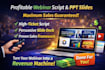 build a conversion focused webinar script and   deck, slides aida  storybrand