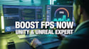 fix unity or unreal game bugs, optimize performance and boost fps fast