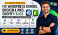 fix wordpress error fix broken link shopify bug fix error fixing wordpress issue