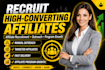 recruit high converting affiliates and grow your affiliate marketing program