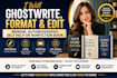 ghostwrite, format and edit memoir, autobiography, selfhelp or nonfiction book