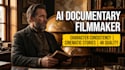 create professional ai documentary and cinematic ai video
