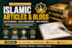 write SEO islamic articles, blogs and essays with authentic research