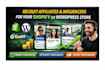 recruit affiliates and influencers for your shopify or wordpress store