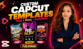 do editable custom capcut templates capcut video editing vlogs songs promotions