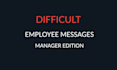provide difficult employee message templates for repeated issues