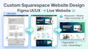 design custom squarespace website from figma ui ux mockup