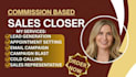 be commission based sales closer representative b2b sales high ticket leads call