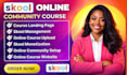 setup skool online community skool course creation skool community manager
