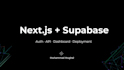 build a nextjs supabase app with auth API and dashboard