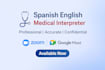 provide spanish english medical interpretation