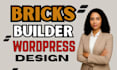 design bricks builder wordpress website figma to bricks responsive website blog