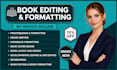 do book editing and formatting line editing proofreading paperback formatting
