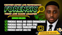 do forensic video and image analysis, enhancement, restoration
