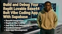 build and debug your replit lovable base44 bolt vibe coding app with supabase