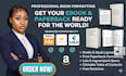 format your ebook, paperback for kdp, lulu and ingramspark