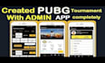 build a tournament app with admin panel for pubg, bgmi, free fire, ludo